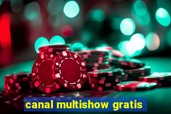 canal multishow gratis